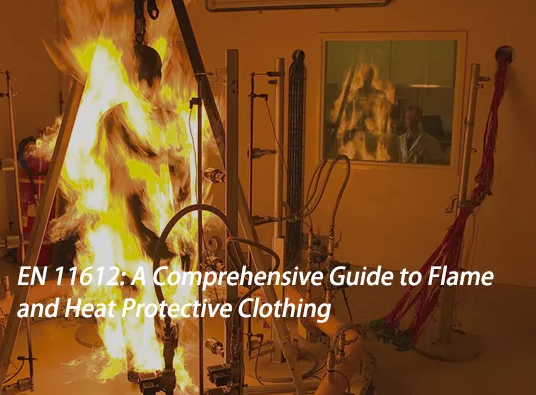 EN 11612: دليل شامل للملابس الواقية للهب والحرارة